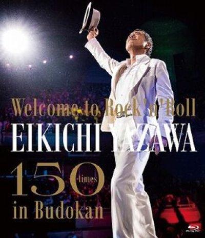 画像1: 矢沢永吉 / 〜Welcome to Rock‘n’Roll〜 EIKICHI YAZAWA 150times in Budokan (Blu-ray)
