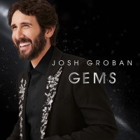 Josh Groban / Gems