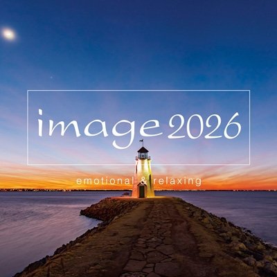 画像1: image 2026 -emotional & relaxing-